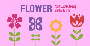 10 Flower Coloring Sheets for Girls and Boys