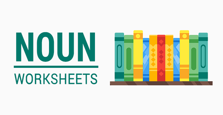 7 Noun Worksheets to Teach Persons, Places or Things