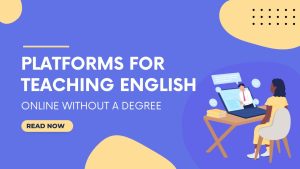 Platforms for Teaching English Online Without a Degree