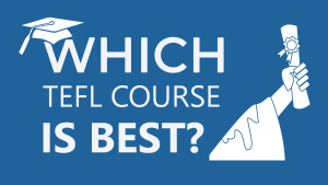 Which TEFL Course Is Best?