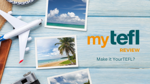 MyTEFL Review: Make It Your TEFL Certificate?