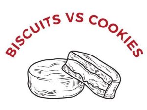 Biscuits vs Cookies