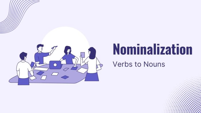 Nominalization Verbs to Nouns Feature